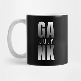 July Gank in black Mug